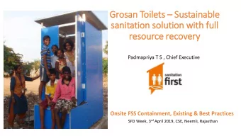 Grosan Toil ilets  Sustainable  sanit  itation solu  lution wit  ith fu  full  ll  resource