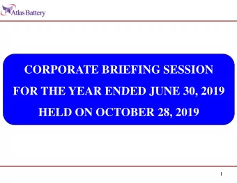 CORPORATE BRIEFING SESSION  CORPORATE BRIEFING SESSION  FOR THE YEAR ENDED JUNE 30 2019  FOR THE