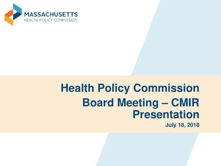 health policy commission board meeting cmir presentation