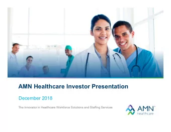 AMN Healthcare Investor Presentation  December 2018  The Innovator in Healthcare Workforce