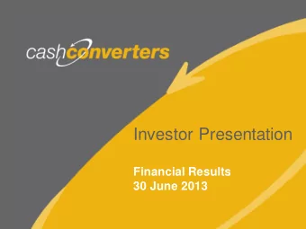 Investor Presentation  Financial Results 30 June 2013  FY2013 Highlights  Record Result