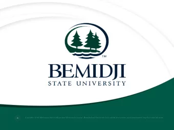 A m em ber of the Minnesota State Colleges and Universities system , Bem idji State University is