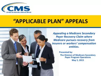 APPLICABLE PLAN APPEALS  Appealing a Medicare Secondary  Payer Recovery Claim where  Medicare