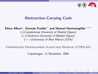 Abstraction-Carrying Code an Puebla  and Manuel Hermenegildo  ,  Elvira Albert