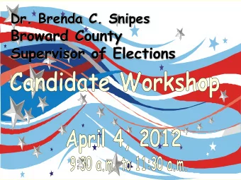 Dr. Brenda C. Snipes  Broward County  Supervisor of Elections  IMPORTANT  The responsibility of