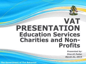 Presented by:  Sherrill Poiter  March 31, 2015  The Government of The Bahamas  Ministry of Finance