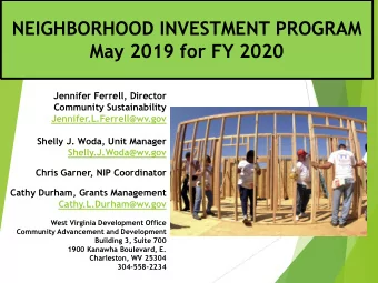 NEIGHBORHOOD INVESTMENT PROGRAM  May 2019 for FY 2020  Jennifer Ferrell, Director  Community