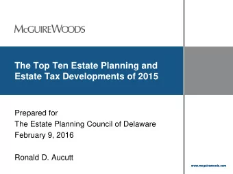 The Top Ten Estate Planning and  Estate Tax Developments of 2015  Click to edit Master title style