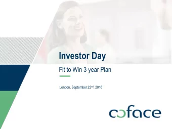 Investor Day  Fit to Win 3 year Plan London, September 22 nd , 2016 Todays agenda  Start 10:30