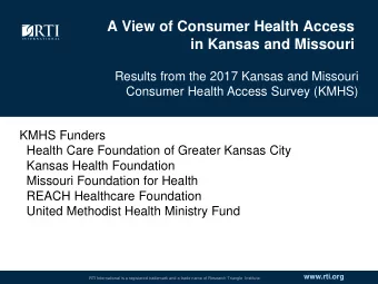 in Kansas and Missouri  Results from the 2017 Kansas and Missouri  Consumer Health Access Survey