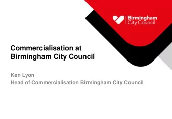 Commercialisation at  Birmingham City Council  Ken Lyon  Head of Commercialisation Birmingham City