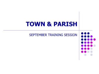 TOWN &amp; PARISH  SEPTEMBER TRAINING SESSION  Agenda  Overview of precept setting process
