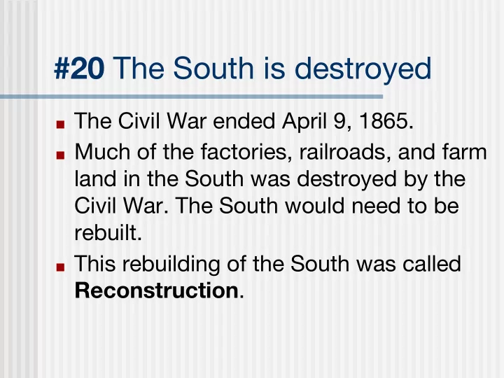 20 the south is destroyed