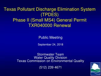 (TPDES)  Phase II (Small MS4) General Permit  TXR040000 Renewal  Public Meeting  September 24, 2018
