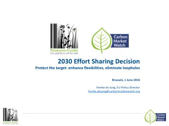 2030 Effort Sharing Decision  Protect the target: enhance flexibilities, eliminate loopholes