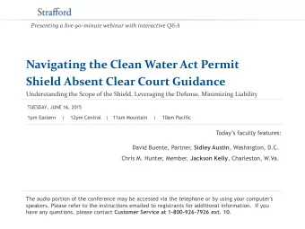 Shield Absent Clear Court Guidance  Understanding the Scope of the Shield, Leveraging the Defense,