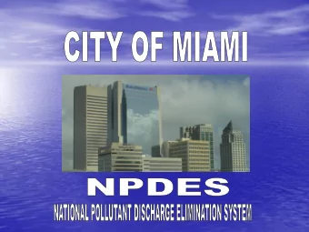 PLEASE REPORT ENVIRONMENTAL VIOLATIONS TO (305) 416-1295  Florida's NPDES Stormwater Program  In