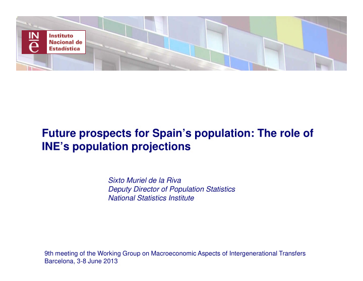 future prospects for spain s population the role of ine s