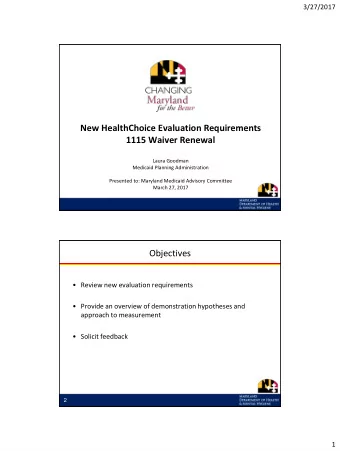 New HealthChoice Evaluation Requirements 1115 Waiver Renewal  Laura Goodman  Medicaid Planning