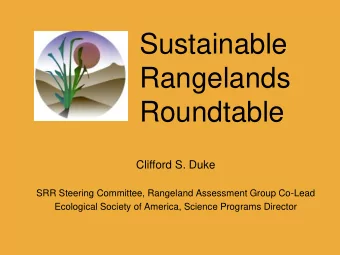Rangelands  Roundtable  Clifford S. Duke  SRR Steering Committee, Rangeland Assessment Group