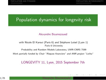 Population dynamics for longevity risk  Alexandre Boumezoued  with Nicole El Karoui (Paris 6) and