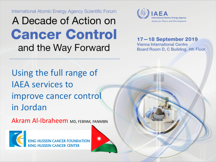 using the full range of iaea services to improve cancer