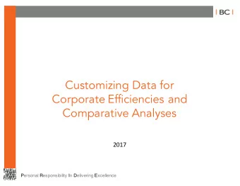 Customizing Data for  Corporate Efficiencies and  Comparative Analyses  2017  Personal