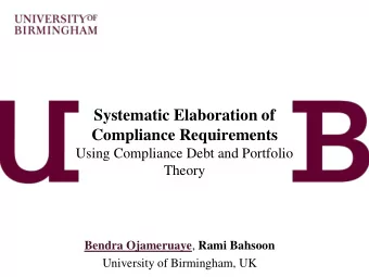 Compliance Requirements  Using Compliance Debt and Portfolio  Theory Bendra Ojameruaye , Rami