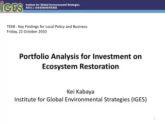 Ecosystem Restoration  Kei Kabaya  Institute for Global Environmental Strategies (IGES)  1