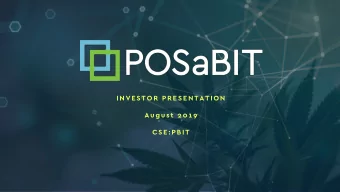 I NV E ST OR PRE SE NT A T I ON  A u g u s t  2 01 9  CSE :PBI T  DISCLAIMER  This presentation has