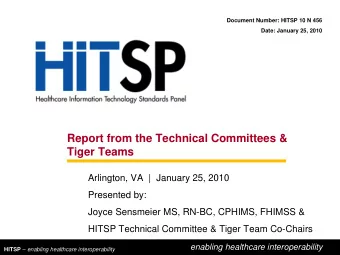 Report from the Technical Committees &amp;  Tiger Teams  Arlington, VA  |  January 25, 2010