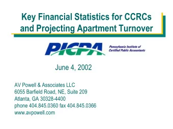 Key Financial Statistics for CCRCs  and Projecting Apartment Turnover  June 4, 2002  AV Powell