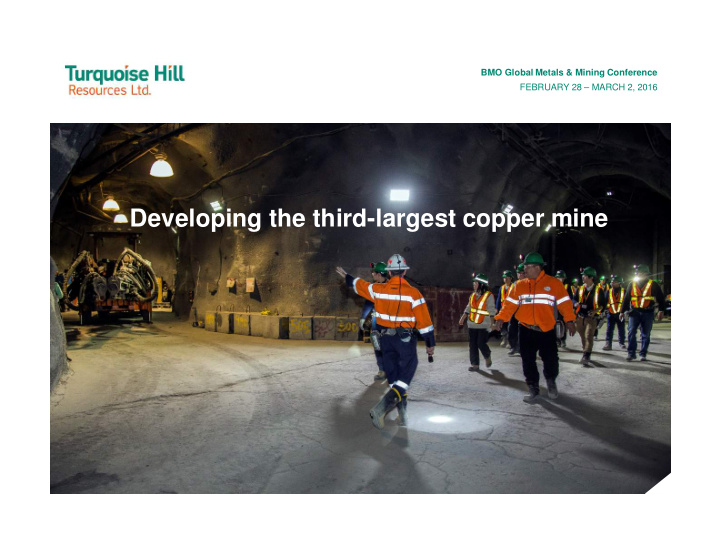 developing the third largest copper mine forward looking