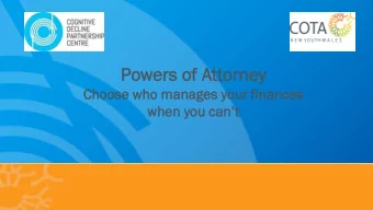 Power  ers  s of  of Att  ttor  orne  ney  Choose  ose who manage  ges your  ur fin  inances  es