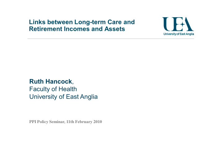 links between long term care and retirement incomes and