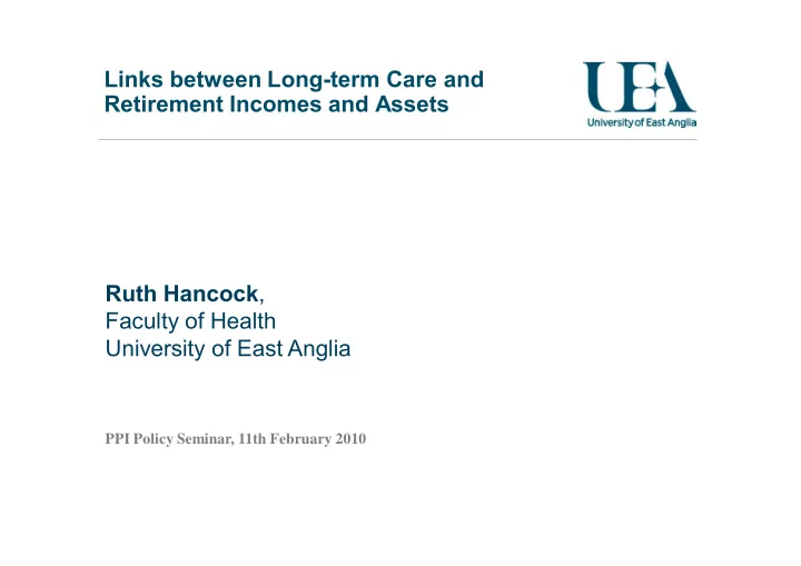 links between long term care and retirement incomes and