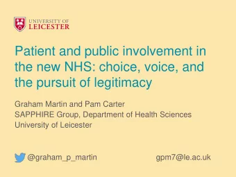 Patient and public involvement in  the new NHS: choice, voice, and  the pursuit of legitimacy