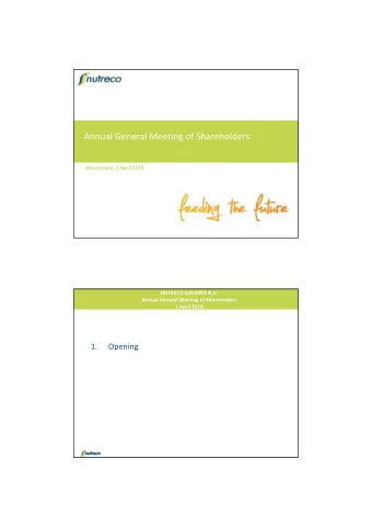 Annual General Meeting of Shareholders Amsterdam, 1 April 2010 NUTRECO HOLDING N.V. Annual General