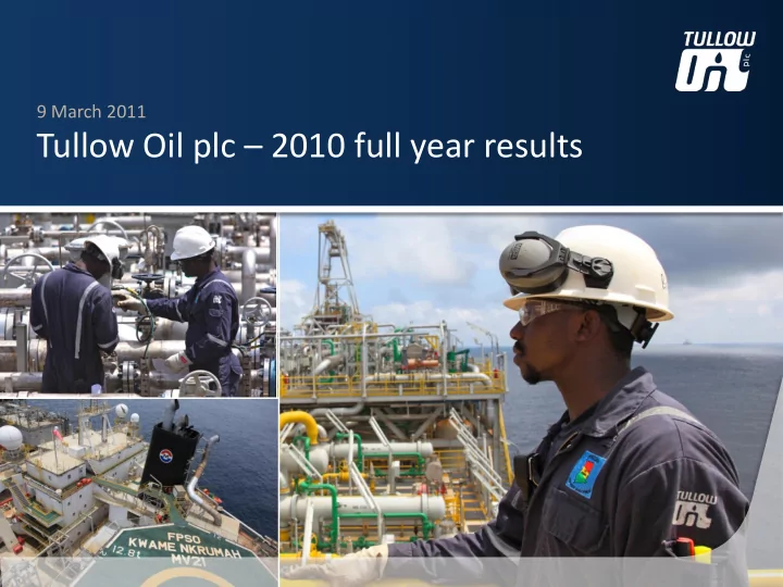 tullow oil plc 2010 full year results
