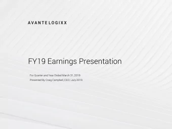 FY19 Earnings Presentation  For Quarter and Year Ended March 31, 2019  Presented By Craig Campbell,