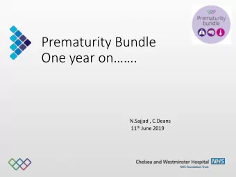 One year on.  N.Sajjad , C.Deans 11 th June 2019  Maternal and neonatal health safety