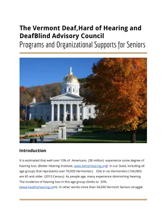with hearing loss.  This report addresses the needs of these Seniors.  Elsewhere is a  report about