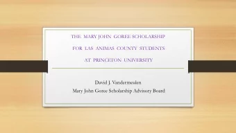 David J. Vandermeulen  Mary John Goree Scholarship Advisory Board  PRINCETON UNIVERSITY