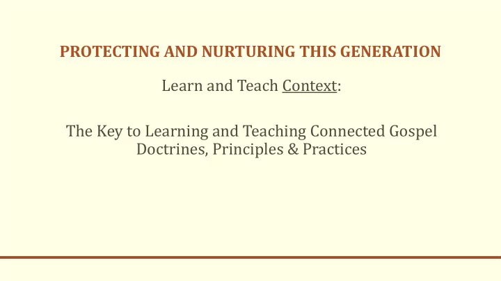 the key to learning and teaching connected gospel