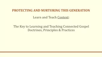 The Key to Learning and Teaching Connected Gospel  Doctrines, Principles &amp; Practices  JOSEPH