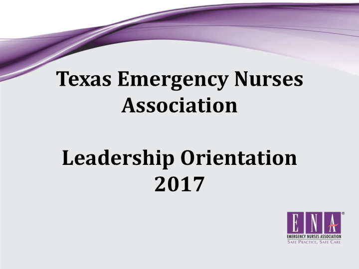 texas emergency nurses association leadership orientation