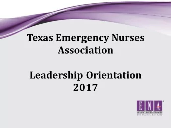 Texas Emergency Nurses  Association  Leadership Orientation  2017  Committees  Lynn Kelley, MS, RN
