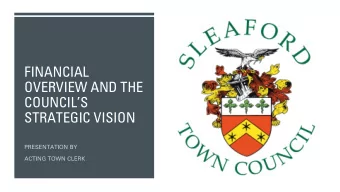 FINANCIAL  OVERVIEW AND THE  COUNCILS  STRATEGIC VISION  STRATEGIC VISION  In January 2020,