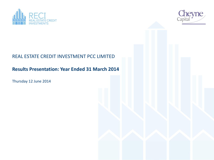 real estate credit investment pcc limited results