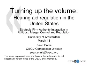 Turning up the volume:  Hearing aid regulation in the  United States  Strategic Firm Authority